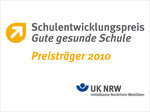 Schulentwicklungspreis - Gute gesunde Schule - Preisträger 2010